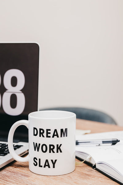 The "Dream, Work, Slay" Mug